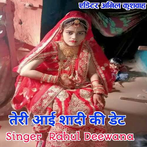 Teri Aai Shaadi ki Date Rahul Deewana MP3 Download