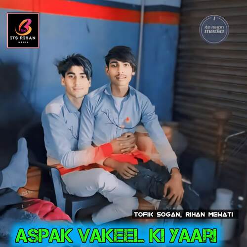 Aspak Vakeel ki Yaari Tofik Sogan MP3 Download