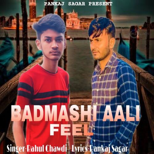 Badmashi Aali Feel Rahul Chawdi MP3 Download