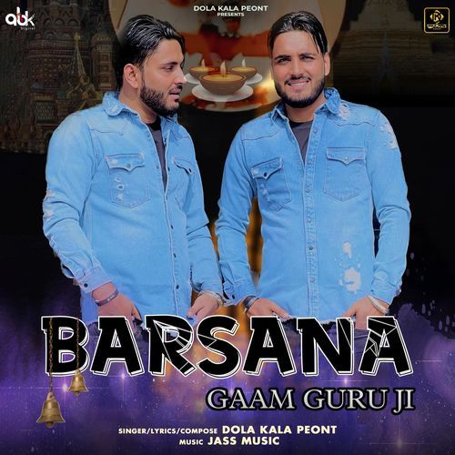 Barsana Gaam Guru Ji Dola Kala Peont MP3 Download