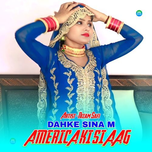 Dahke Sina M America Ki Si Aag Nizam Safi MP3 Download