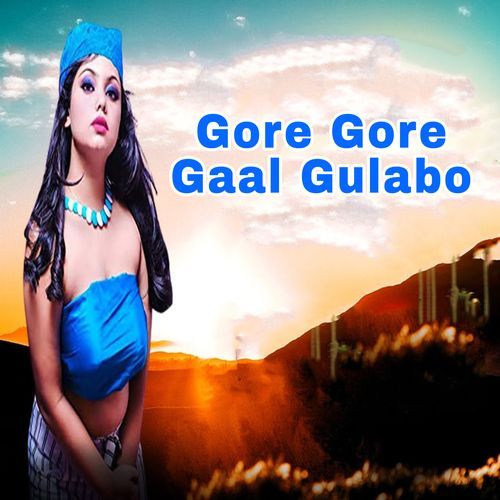 Gore Gore Gaal Gulabo Sonu Sharma MP3 Download