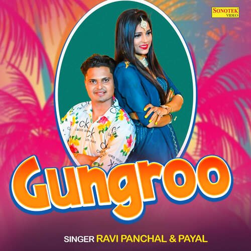 Gungroo Payal MP3 Download