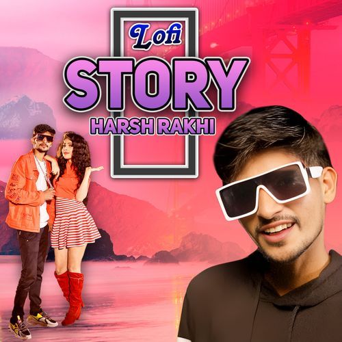 Story (Lofi) Harsh Rakhi MP3 Download