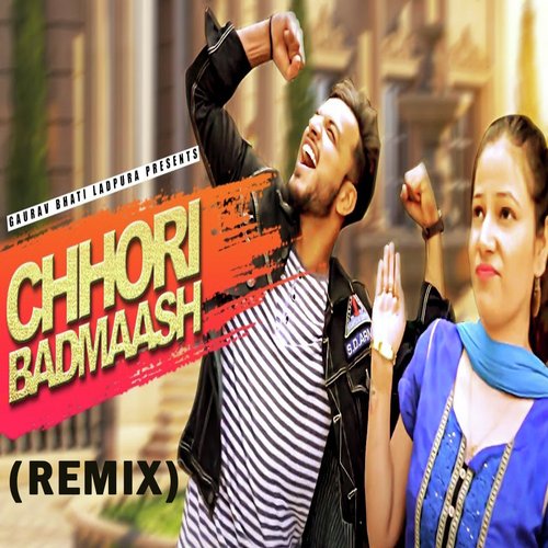 Chhori Badmaash (Remix) Gaurav Bhati MP3 Download