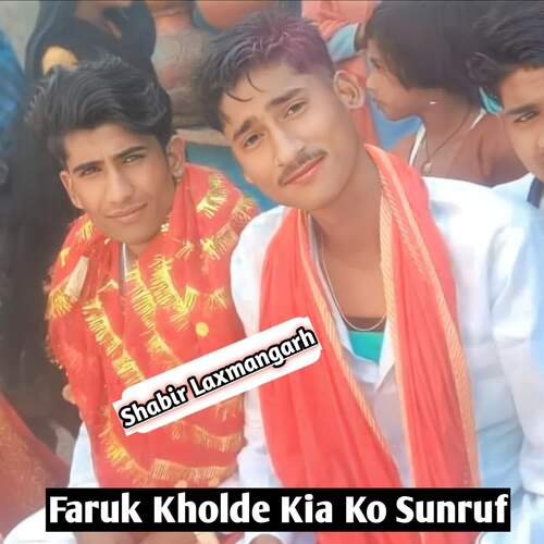 Faruk Kholde Kia Ko Sunruf Shabir Laxmangarh MP3 Download