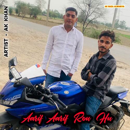 Aarif Aarif Rou Hu AK Khan MP3 Download