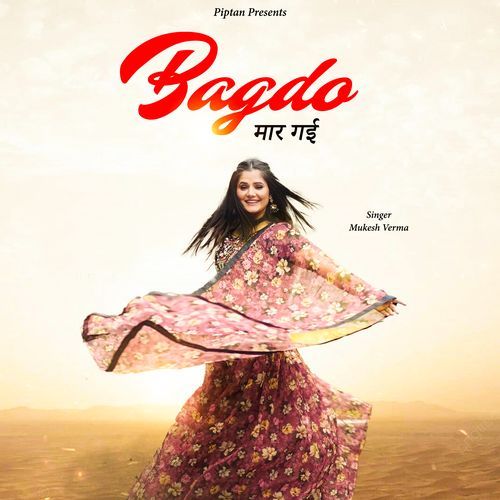 Bagdo Maar Gai Mukesh Verma MP3 Download