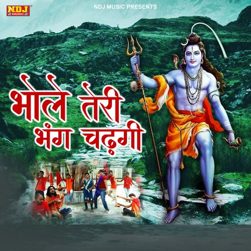 Bhole Teri Bhang Chadgi Krishan Chauhan MP3 Download