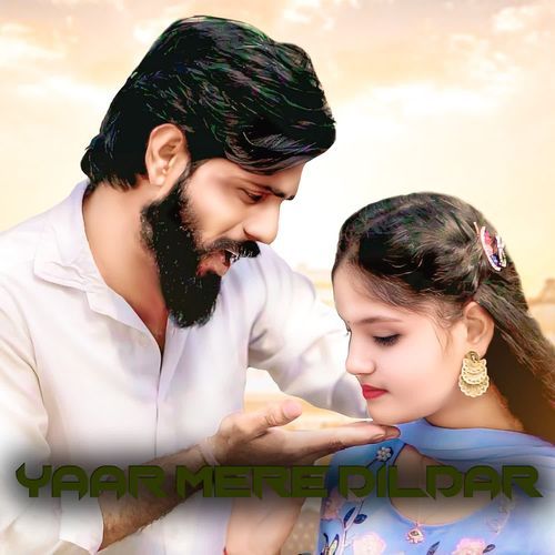 YAAR MERE DILDAR Anoop Khatana MP3 Download