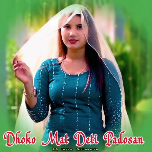 Dhoko Mat Deti Padosan SB Irfan Gothadiya MP3 Download