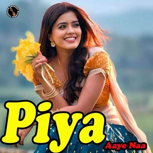 Piya Aaye Naa Mamta Sharma MP3 Download