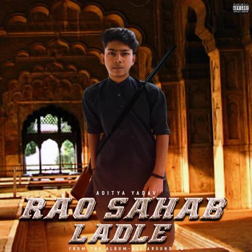 Rao Sahab ladle Aditya Yadav MP3 Download