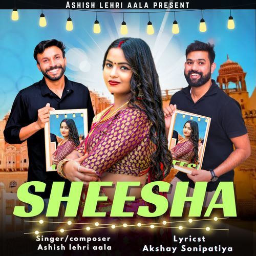 Sheesha Ashish lehri aala MP3 Download