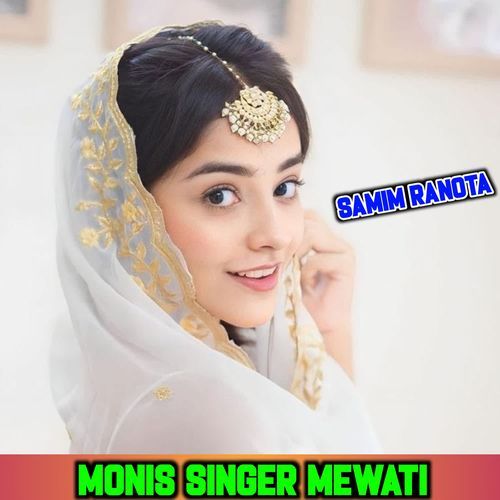 MONIS SINGER MEWATI SAMIM RANOTA MP3 Download