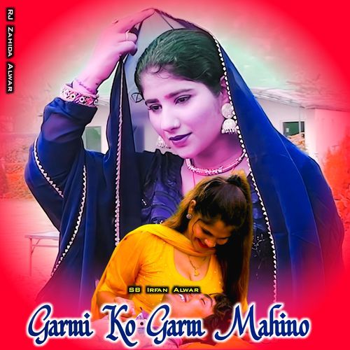 Garmi Ko Garm Mahino RJ Zahida Alwar MP3 Download