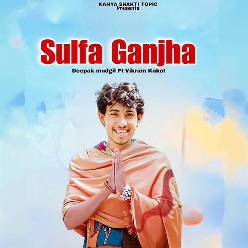 Sulfa Ganjha Deepak Mudgil MP3 Download