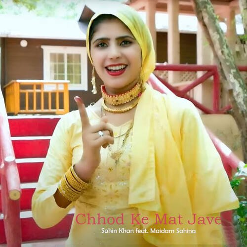 Chhod Ke Mat Jave Maidam Sahina MP3 Download