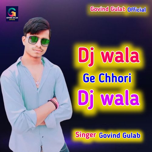 DJ Wala Ge Chhori DJ Wala Govind Gulab Official MP3 Download