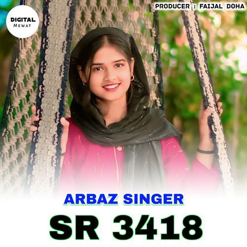 Arbaz Singer SR 3418 ARBAJ SINGER OFFICIAL MP3 Download
