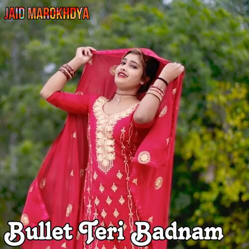 Bullet Teri Badnam Jaid Marokhdya MP3 Download