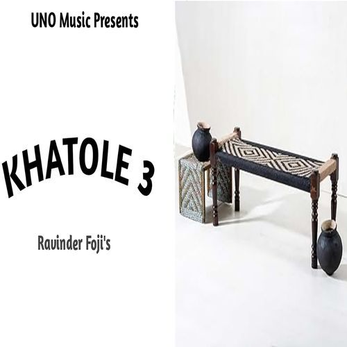 Khatole 3 Ravinder Foji MP3 Download