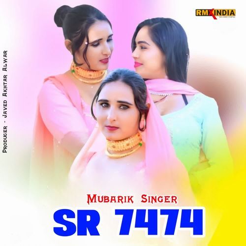 Mubarik Singer SR 7474 Mubarik Singer MP3 Download
