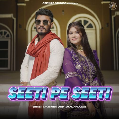 Seeti Pe Seeti Jaji King MP3 Download