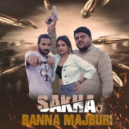 Sakha Banna Majburi DP Singh MP3 Download