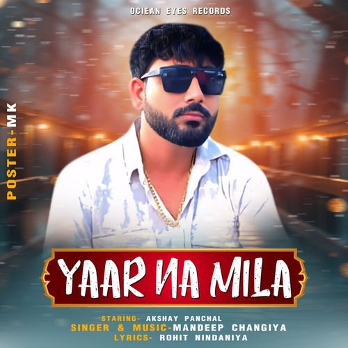 Yaar Na Mila Mandeep Changiya MP3 Download