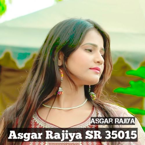 Asgar Rajiya SR 35015 Asgar Rajiya MP3 Download