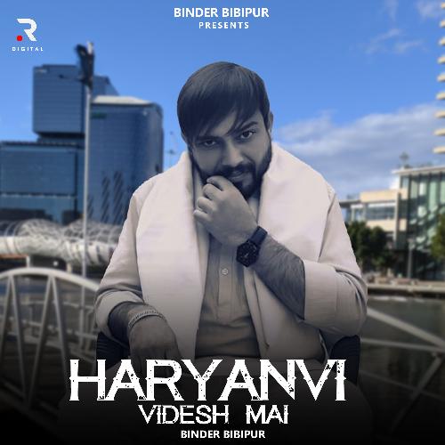 Haryanvi Videsh Mai Binder Bibipur MP3 Download