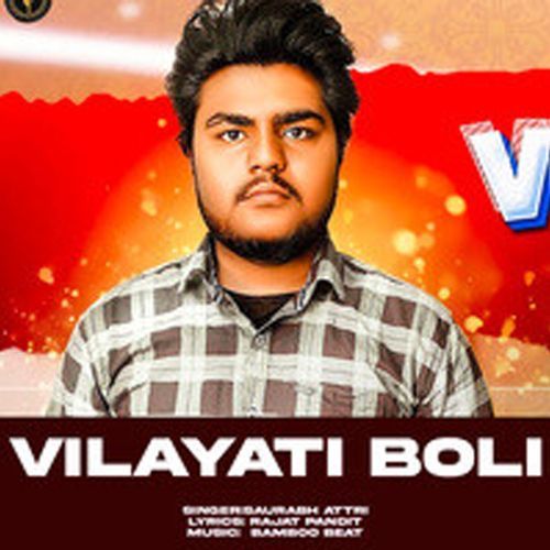 Vilayati Boli Saurabh Attri MP3 Download