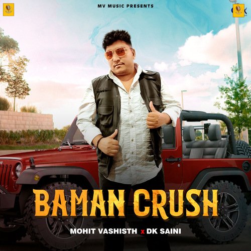 Baman Crush Mohit Vashisht MP3 Download