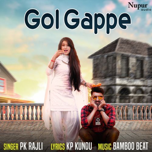 Gol Gappe PK Rajli MP3 Download