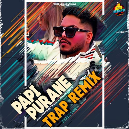 Papi Purane (Trap Remix) Drub MP3 Download
