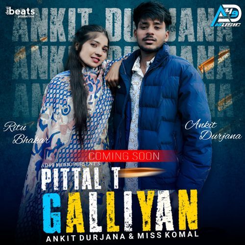 Pittal T Galliyan Ankit Durjana MP3 Download