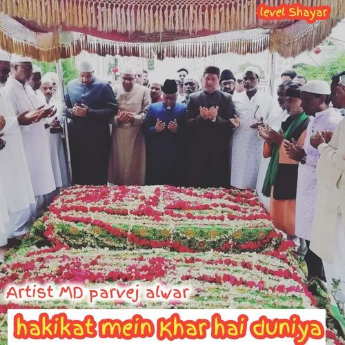 hakikat mein Khar hai duniya MD parvej alwar MP3 Download