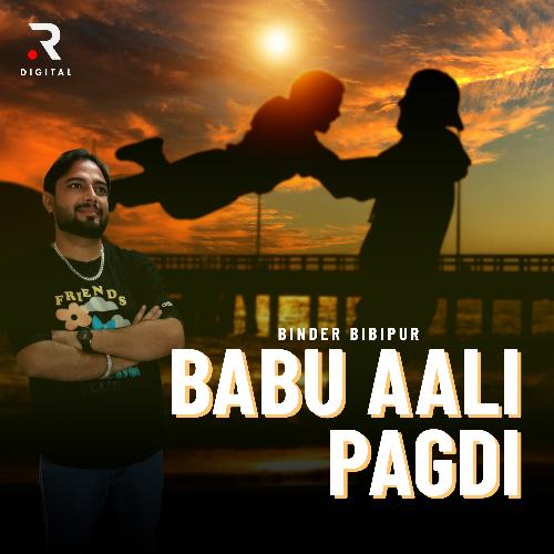 Babu Aali Padgi Binder Bibipur MP3 Download