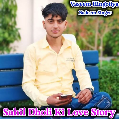 Sahil Dholi Ki Love Story Nadeem Singer MP3 Download
