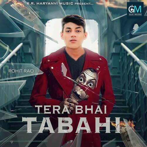 Tera bhai Tabahi Rohit Rao MP3 Download