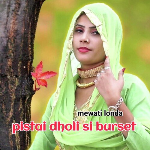 pistai dholi si burset Mewati londa MP3 Download