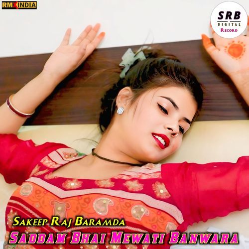 Saddam Bhai Mewati Banwara Sakeep Raj Baramda MP3 Download