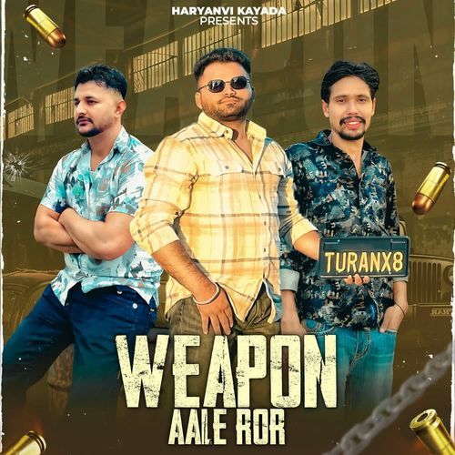 Weapon Aale Ror Ankush Turan MP3 Download