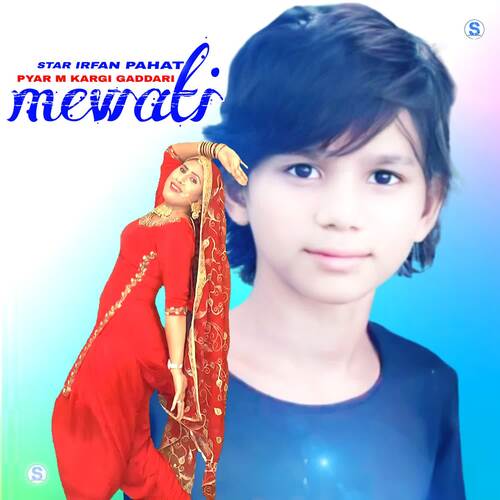Pyar M Kargi Gaddari Mewati Star Irfan Pahat MP3 Download