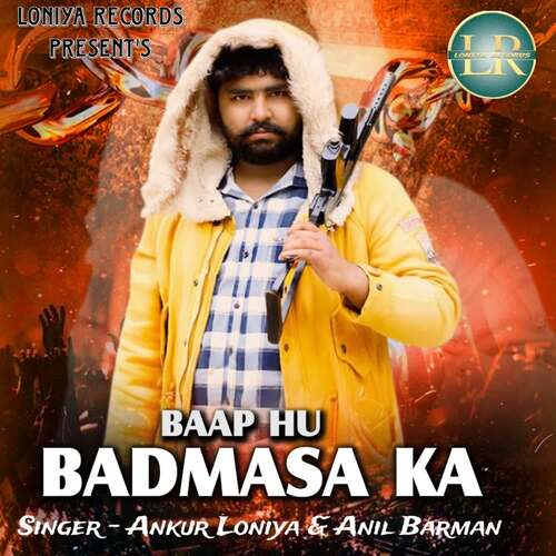 Baap Hu Badmasa Ka Ankur Loniya MP3 Download