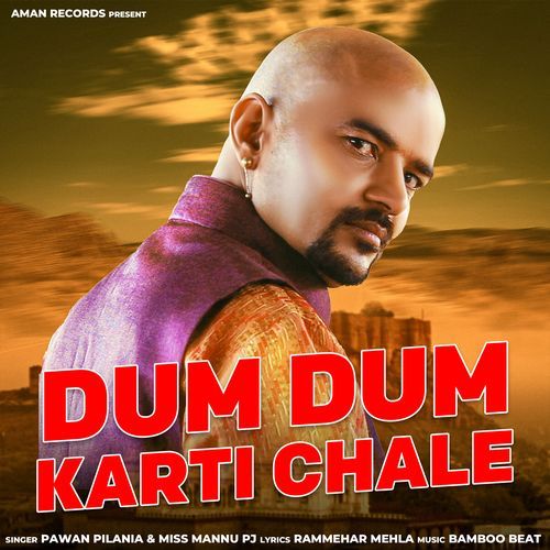 Dum Dum Karti Chale Pawan Pilania MP3 Download