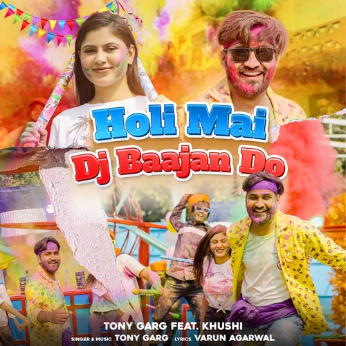 Holi Mai Dj Baajan Do Tony Garg MP3 Download