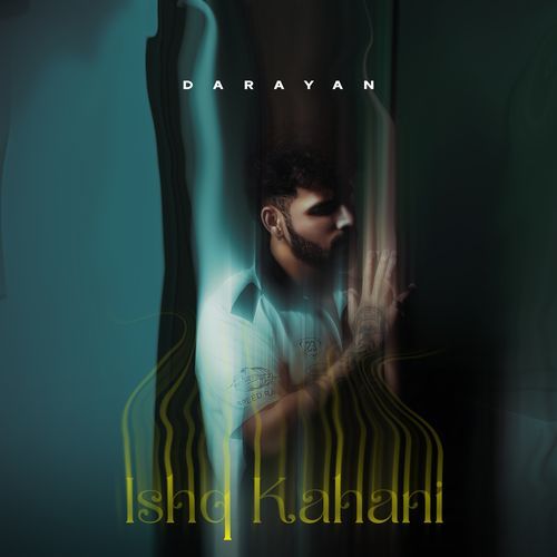 Ishq Kahani DARAYAN MP3 Download