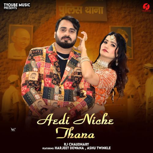 AEDI NEECHE THANA RJ CHAUDHARY MP3 Download